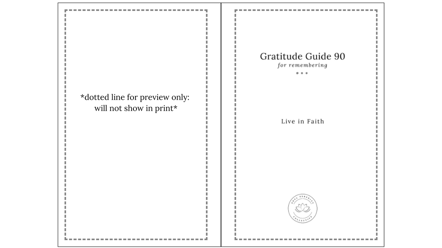 GRATITUDE GUIDE 90: FOR REMEMBERING TO LIVE IN FAITH